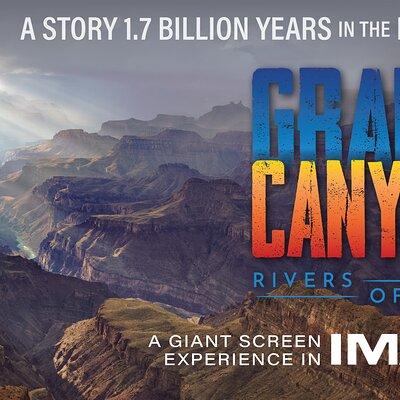 Admission to IMAX Grand Canyon "Rivers of Time"